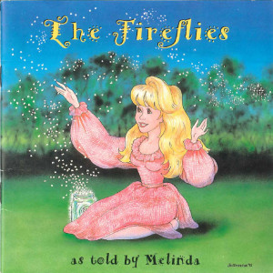 The Fire Flies as told by Melinda